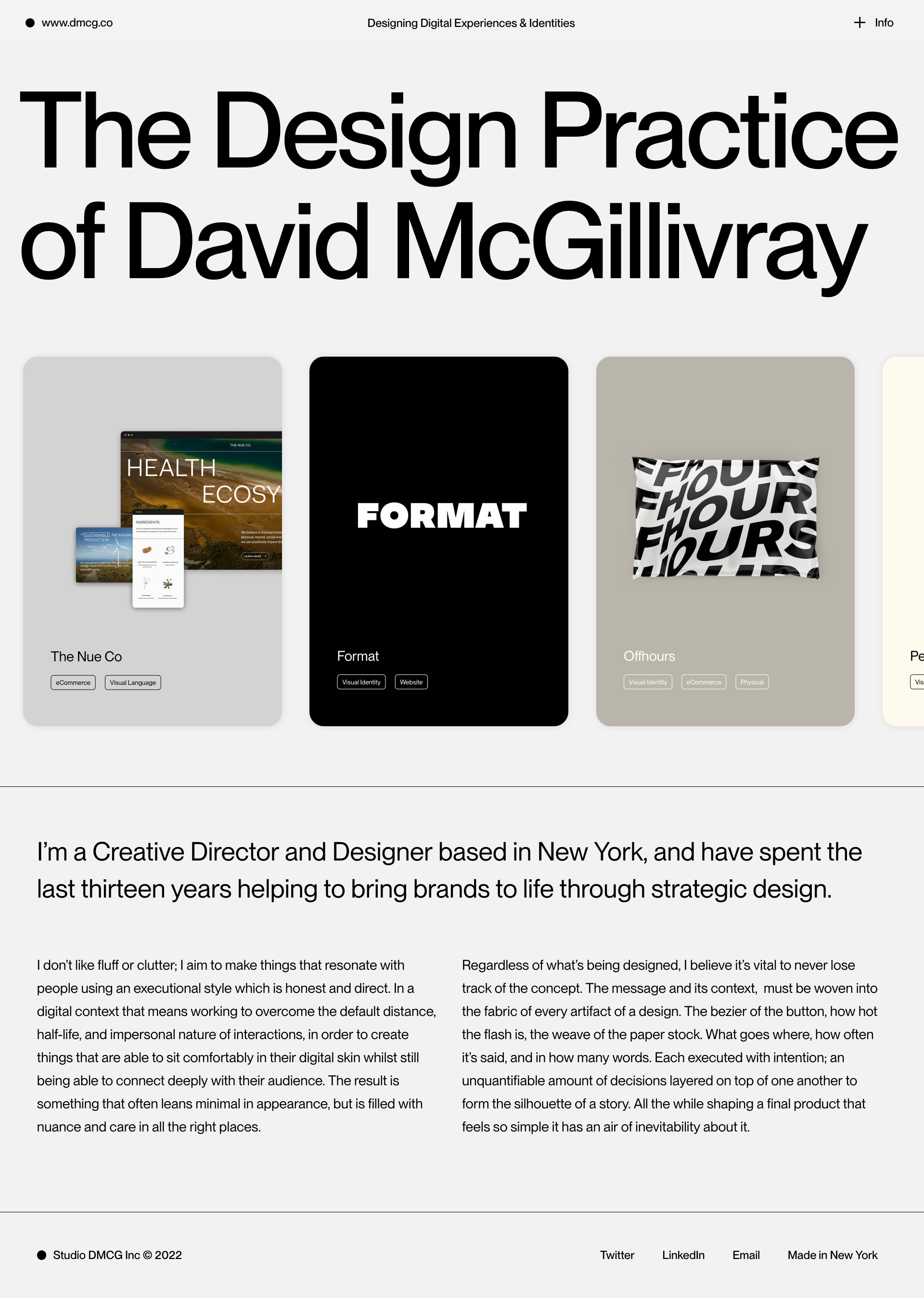 David McGillivray Landing Page Example: Hello, I’m David McGillivray; a Creative Director based in New York City. I’ve spent over a decade helping to bring brands to life through strategic design.